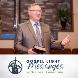 Gospel Light Baptist Church - Brent Lenentine