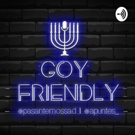 #GoyFriendly