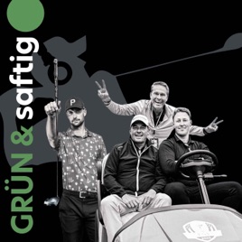 Grün & saftig - der Golfpodcast
