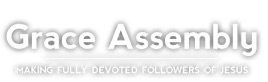Grace Assembly Sermon Series