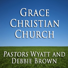 Grace Christian Church Podcast