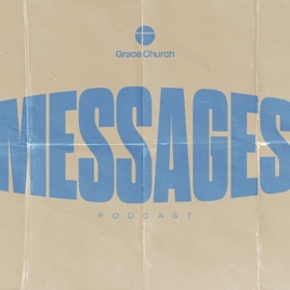 Grace CMA Church Messages Podcast