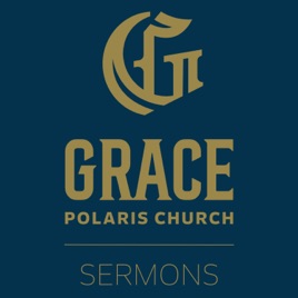 Grace Polaris Church Sermons