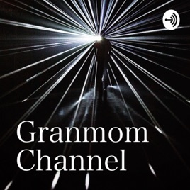 Granmom Channel