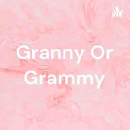 Granny Or Grammy