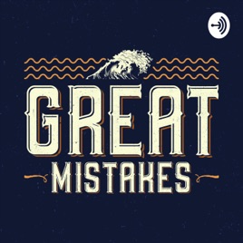 Great Mistakes