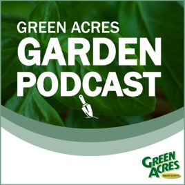 Green Acres Garden Podcast