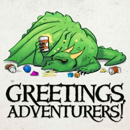 Greetings Adventurers - Dungeons and Dragons 5e Actual Play