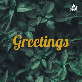 Greetings