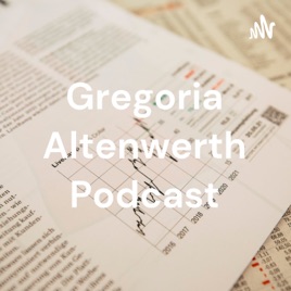 Gregoria Altenwerth Podcast