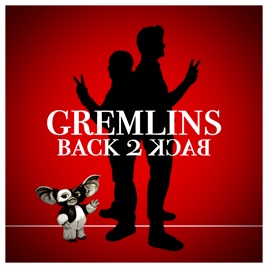 Gremlins Back 2 Back