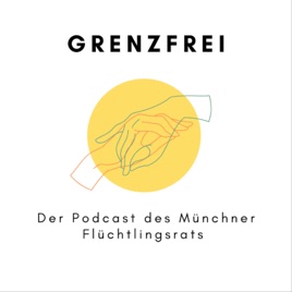 Grenzfrei - der Podcast des Münchner Flüchtlingsrats