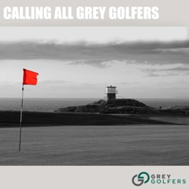 Grey Golfers Podcast