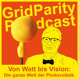 GridParity Podcast – von Watt bis Vision: Die ganze Welt der Photovoltaik