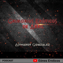 Grimorios Eróticos de Abril - Poesía Erótica
