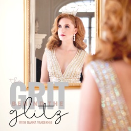 Grit Behind the Glitz Podcast