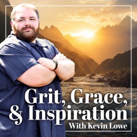Grit, Grace, & Inspiration | Transform Your Life Through Adversity with Perspective, Purpose, & Personal Growth