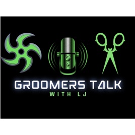 Groomers Talk with LJ
