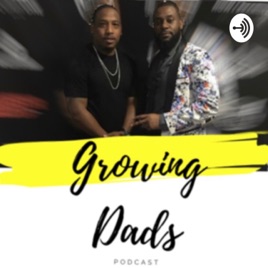 Growing Dads Podcast