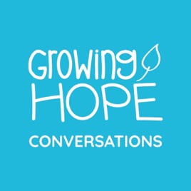 Growing Hope Conversations