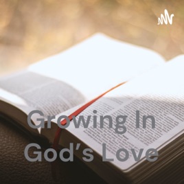 Growing In God's Love