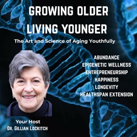 Growing Older Living Younger: About longevity, wellness, healthspan,