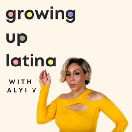 Growing Up Latina