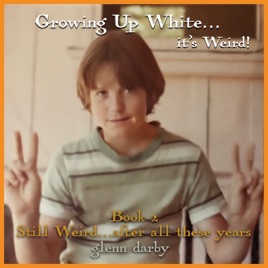 Growing Up White...it's weird!