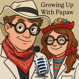 Growing Up With Papaw