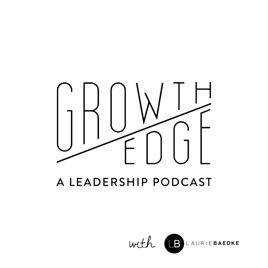 Growth Edge - A Leadership Podcast