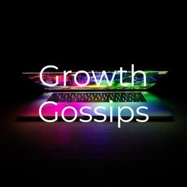 Growth Gossips