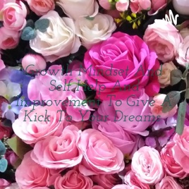 Growth Mindset And Improvement To Give A Kick To Your Dreams