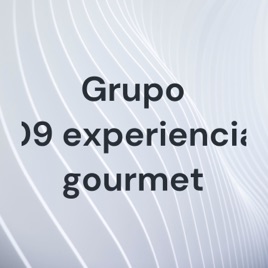 Grupo 09 experiencia gourmet
