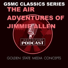 GSMC Classics: The Air Adventures of Jimmie Allen
