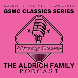 GSMC Classics: The Aldrich Family