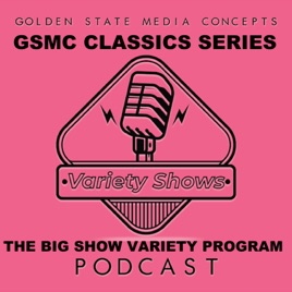GSMC Classics: The Big Show Variety Program