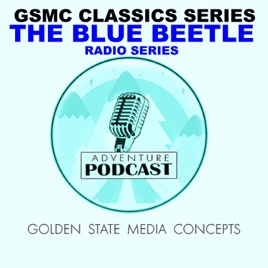 GSMC Classics: The Blue Beetle Radio Series