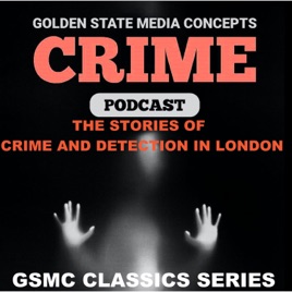 GSMC Classics: The Stories of Crime and Detection in London