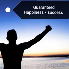 Guaranteed Happiness To Get Success