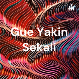 Gue Yakin Sekali