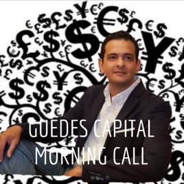 GUEDES CAPITAL MORNING CALL