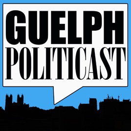 Guelph Politicast