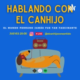 Hablando Con El CanHijo