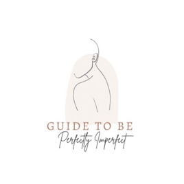 Guide To Be Perfectly Imperfect