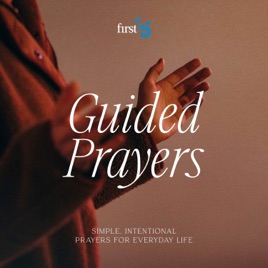 Guided Prayers - Simple, Intentional Prayers for Everyday Life