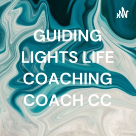 GUIDING LIGHTS LIFE COACHING COACH CC