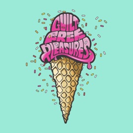 Guilt Free Pleasures