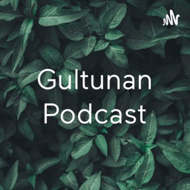Gultunan Podcast