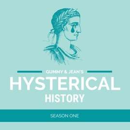 Gummy & Jean's Hysterical History