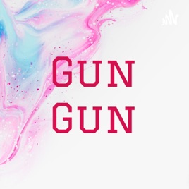 Gun Gun